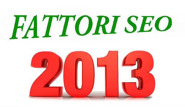 Fattori SEO 2013 più importanti per il posizionamento su Google